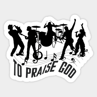 Praise God – Christian Music Band Sticker